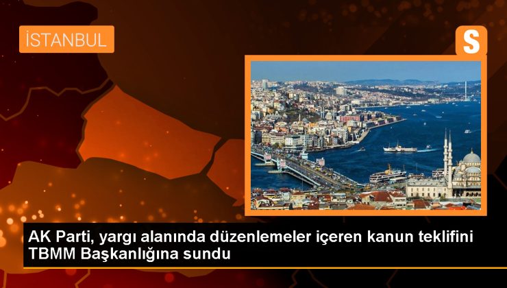 AK Parti, yargı alanında düzenlemeler içeren kanun teklifini TBMM Başkanlığına sundu