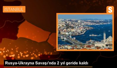 Rusya-Ukrayna Savaşı’nda 2 yıl geride kaldı