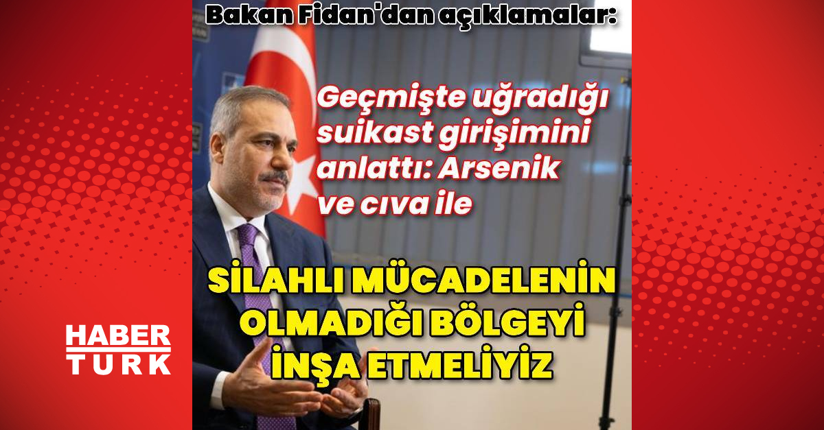Dışişleri Bakanı Hakan Fidan’dan açıklamalar