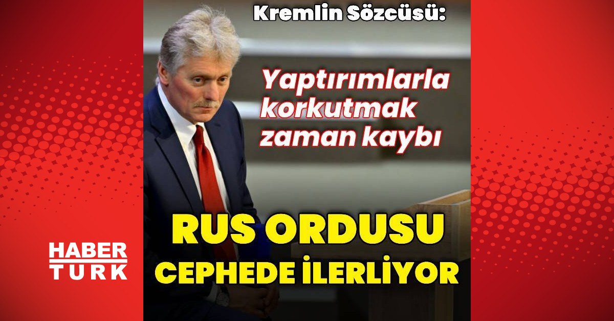 Kremlin Sözcüsü Peskov: Geçici ateşkes için silah sevkiyatı durmalı